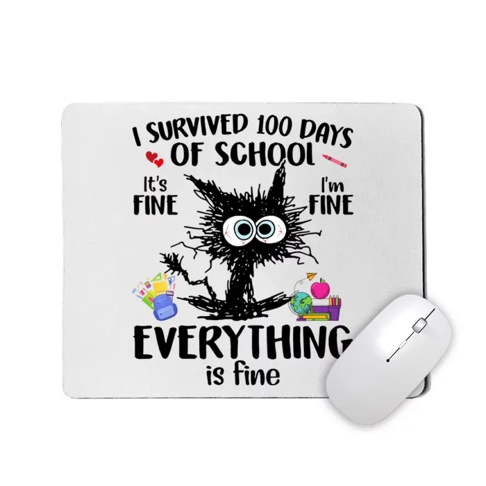 I Survived 100 Days Of School Everything Is Fine Funny Cat Mousepad