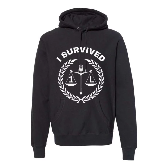 I Survived 1l Law School Student Attorney Lawyer Lawyers 1st Premium Hoodie