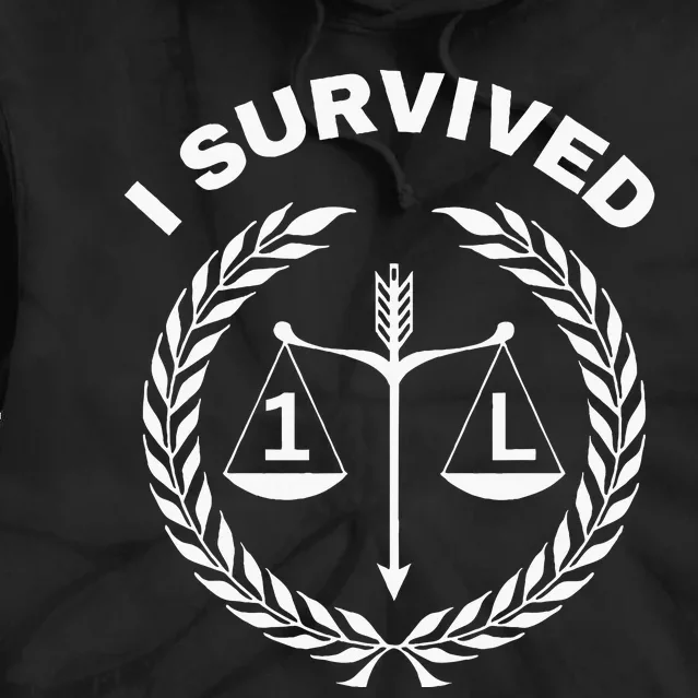 I Survived 1l Law School Student Attorney Lawyer Lawyers 1st Tie Dye Hoodie