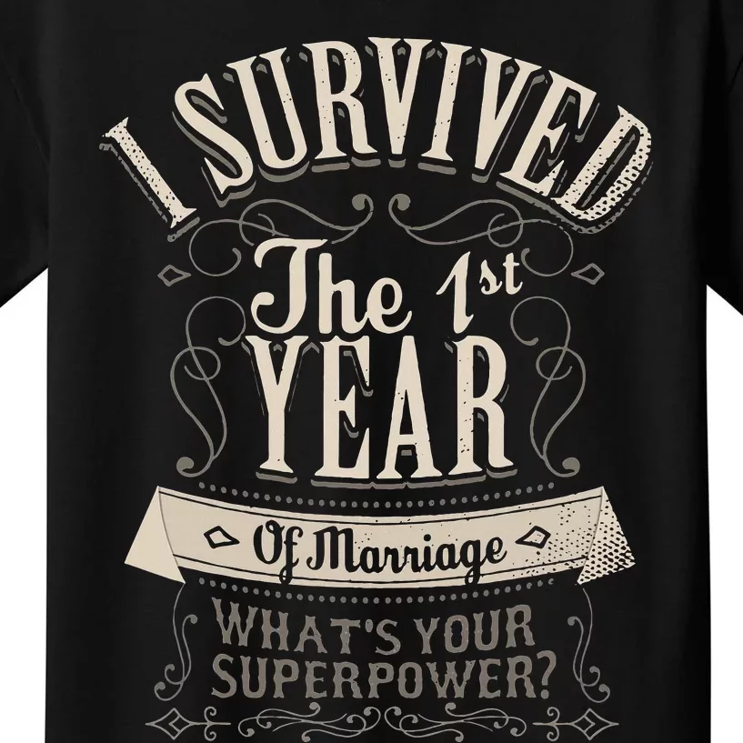 I Survived 1st Year Marriage First Wedding Anniversary Kids T-Shirt