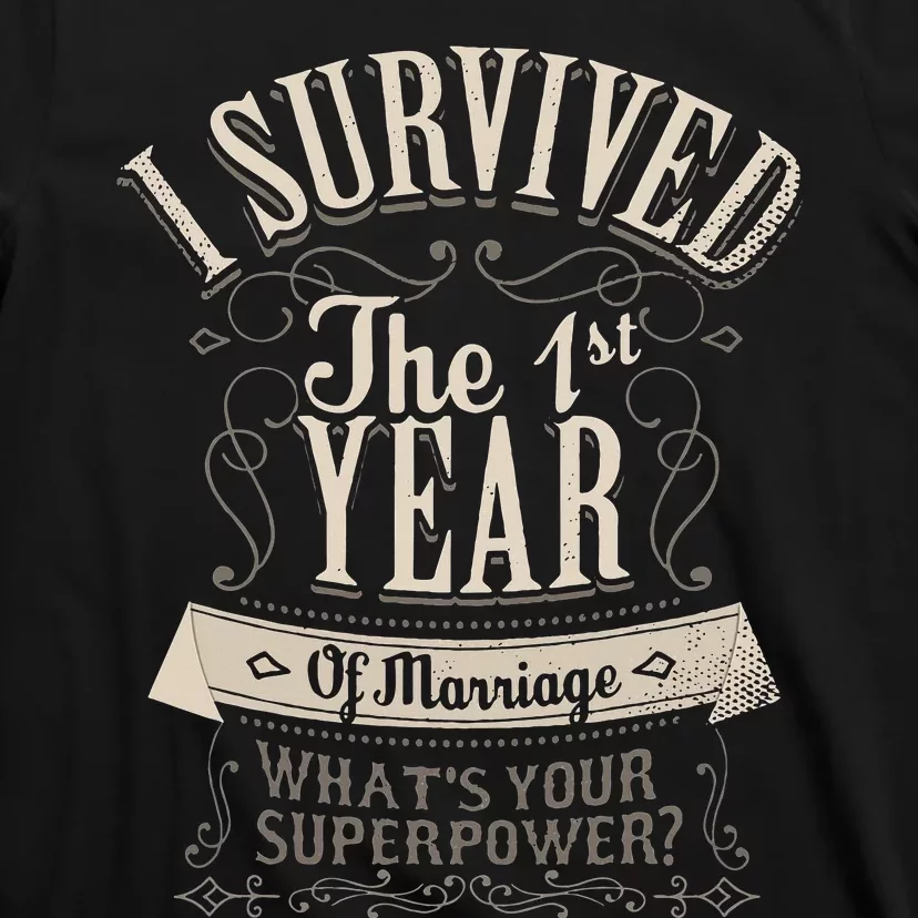 I Survived 1st Year Marriage First Wedding Anniversary Gifts T-Shirt