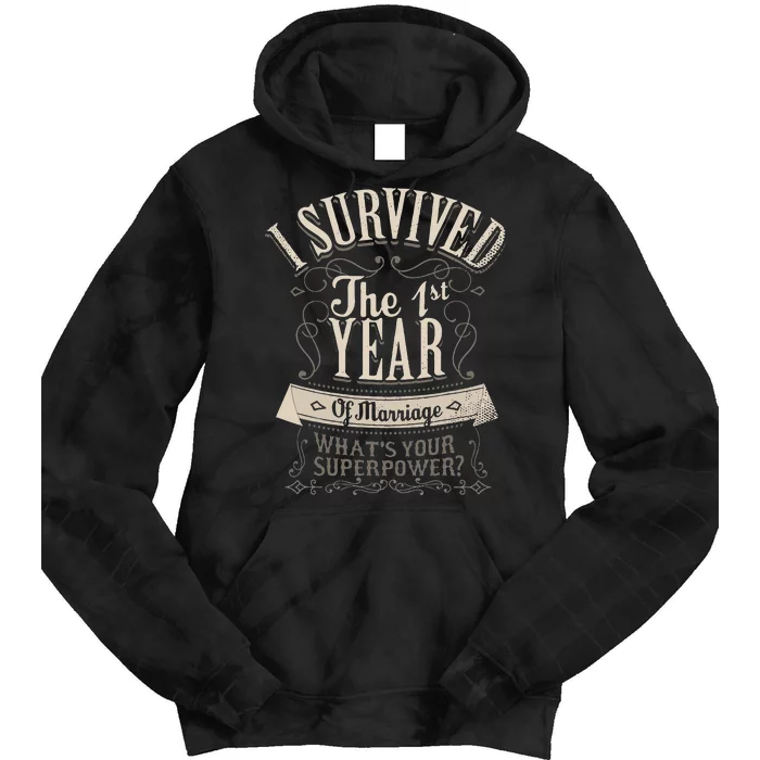 I Survived 1st Year Marriage First Wedding Anniversary Gifts Tie Dye Hoodie