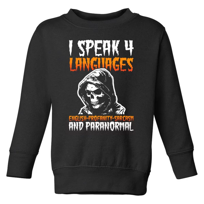 I Speak 4 Languages Paranormal Ghost Hunting Researcher Toddler Sweatshirt