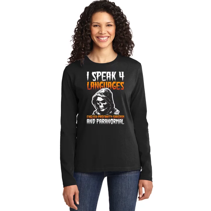 I Speak 4 Languages Paranormal Ghost Hunting Researcher Ladies Long Sleeve Shirt