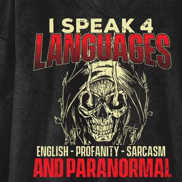 I Speak 4 Languages Ghost Hunting Paranormal Researcher Hooded Wearable Blanket