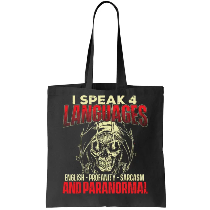 I Speak 4 Languages Ghost Hunting Paranormal Researcher Tote Bag