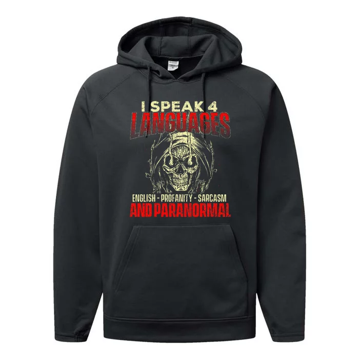 I Speak 4 Languages Ghost Hunting Paranormal Researcher Performance Fleece Hoodie