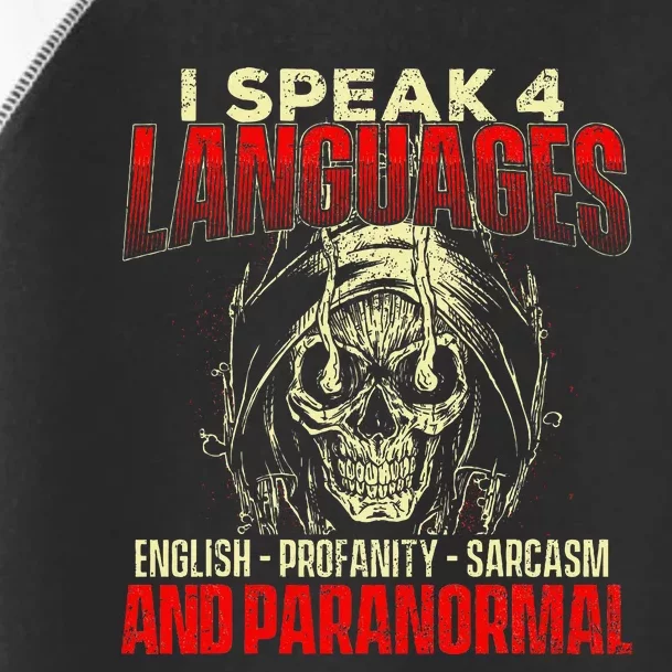 I Speak 4 Languages Ghost Hunting Paranormal Researcher Toddler Fine Jersey T-Shirt