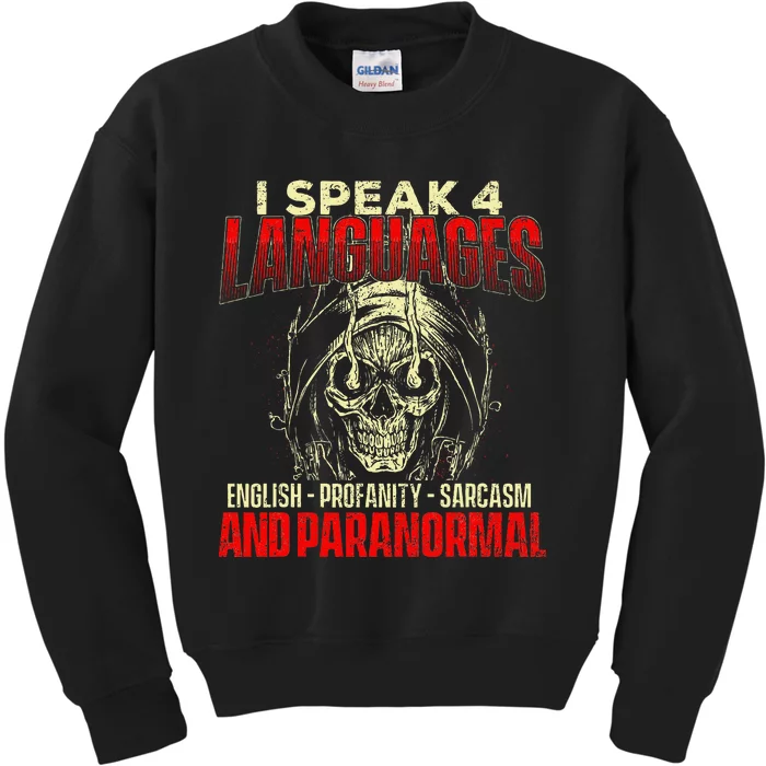 I Speak 4 Languages Ghost Hunting Paranormal Researcher Kids Sweatshirt