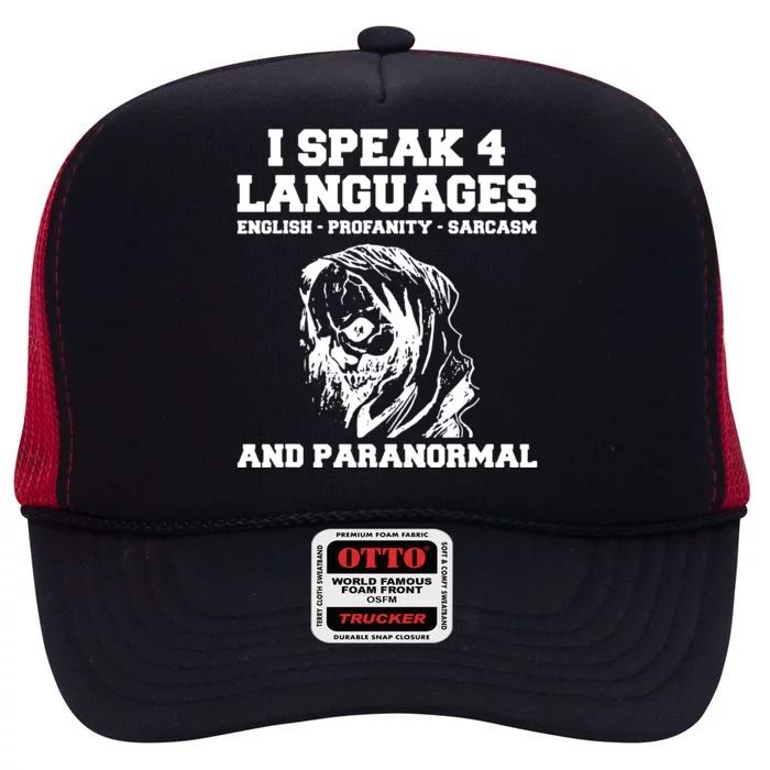 I Speak 4 Languages Paranormal Ghost Hunting High Crown Mesh Trucker Hat