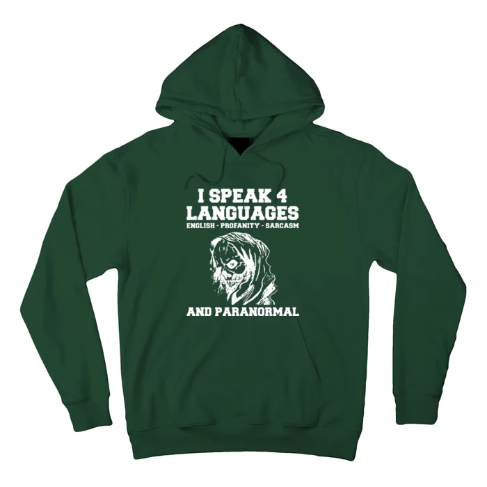 I Speak 4 Languages Paranormal Ghost Hunting Hoodie