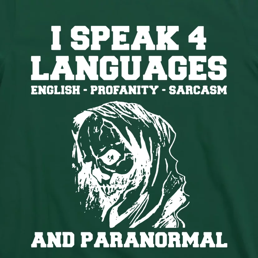 I Speak 4 Languages Paranormal Ghost Hunting T-Shirt