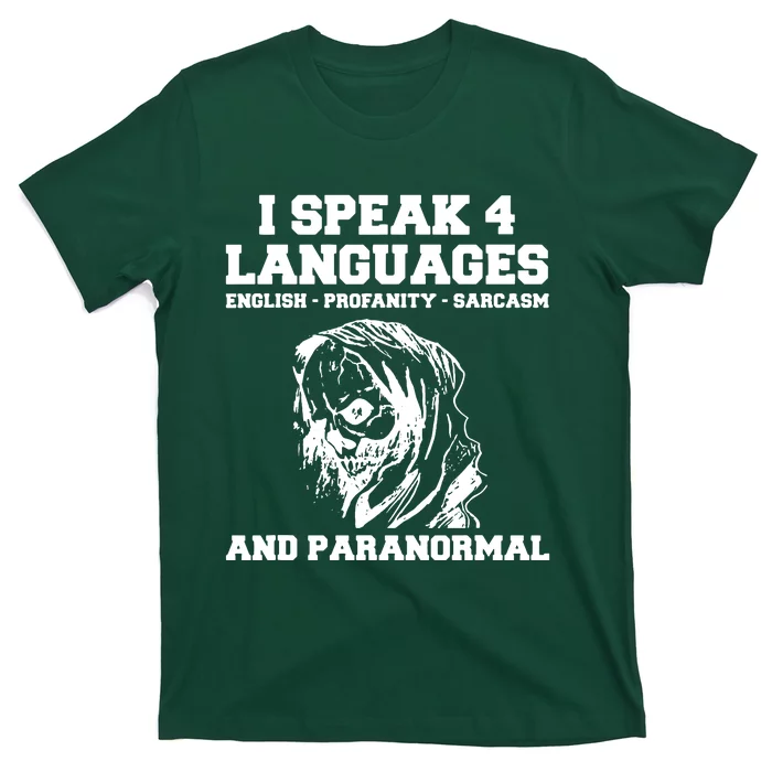 I Speak 4 Languages Paranormal Ghost Hunting T-Shirt