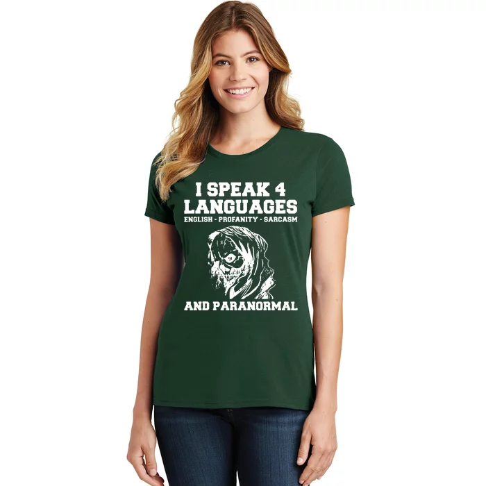 I Speak 4 Languages Paranormal Ghost Hunting Women's T-Shirt