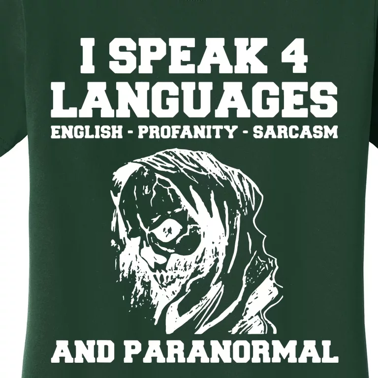 I Speak 4 Languages Paranormal Ghost Hunting Women's T-Shirt