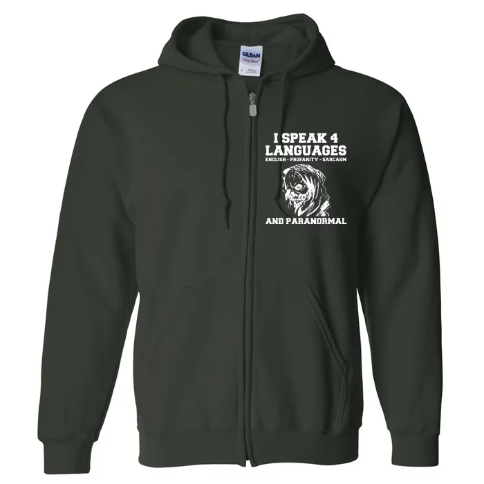 I Speak 4 Languages Paranormal Ghost Hunting Full Zip Hoodie