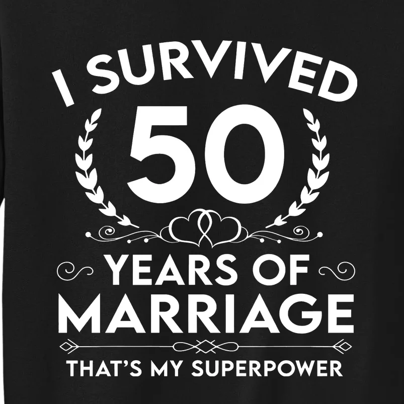 I Survived 50 Years Of Marriage Sweatshirt