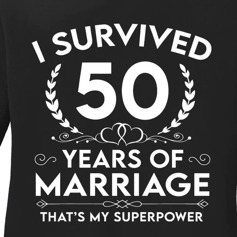 I Survived 50 Years Of Marriage Ladies Long Sleeve Shirt