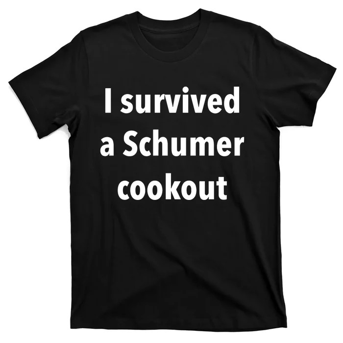 I Survived A Schumer Cookout T-Shirt