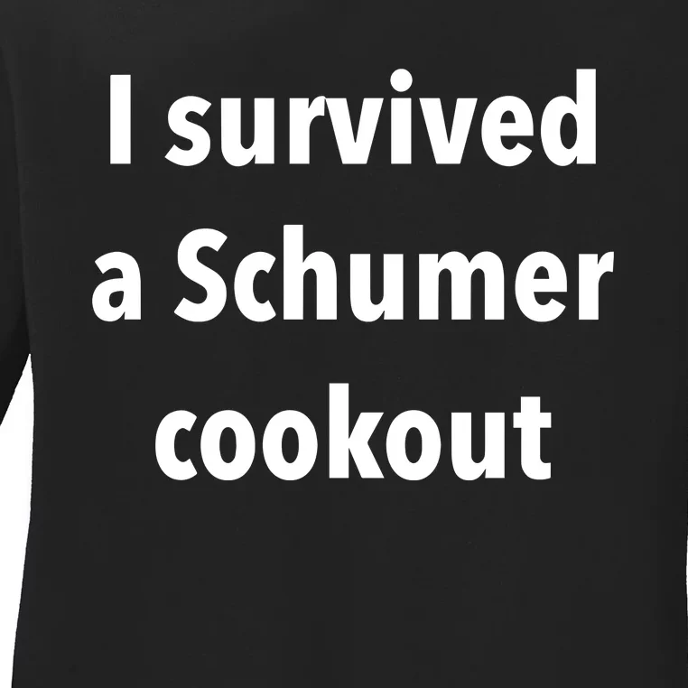 I Survived A Schumer Cookout Ladies Long Sleeve Shirt