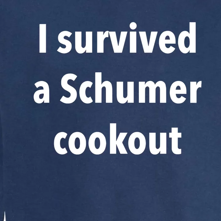 I Survived A Schumer Cookout Garment-Dyed Sweatshirt