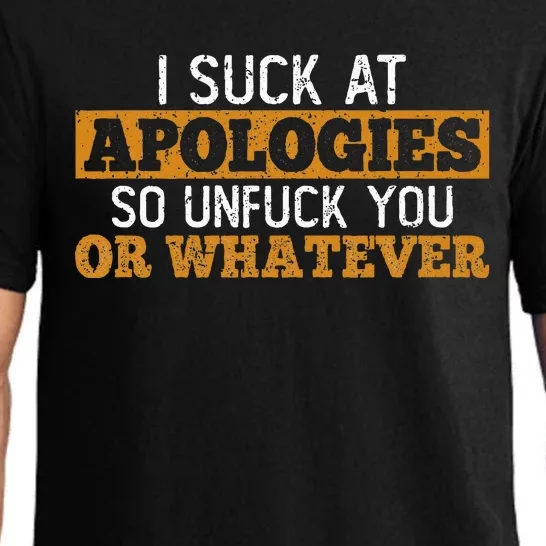 I Suck At Apologies Humorous And Funny Joke To Pajama Set