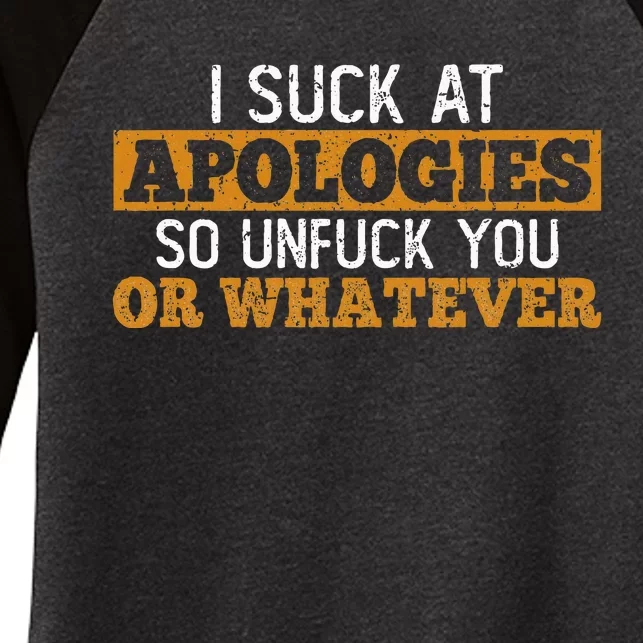 I Suck At Apologies Humorous And Funny Joke To Women's Tri-Blend 3/4-Sleeve Raglan Shirt