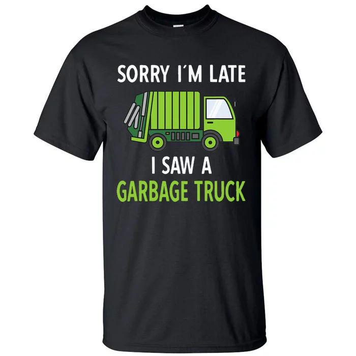 I Saw A Garbage Truck Costume Recycling Garbage Tall T-Shirt