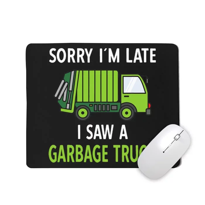 I Saw A Garbage Truck Costume Recycling Garbage Mousepad