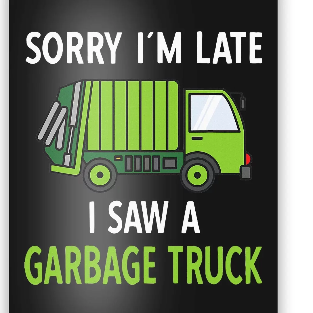 I Saw A Garbage Truck Costume Recycling Garbage Poster