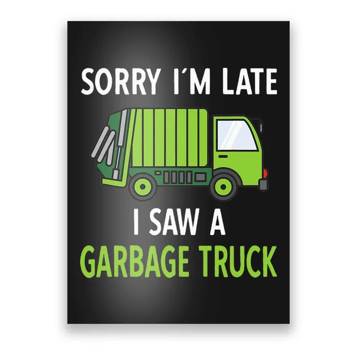 I Saw A Garbage Truck Costume Recycling Garbage Poster