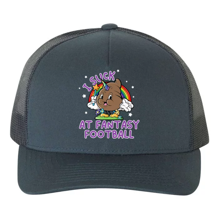 I Suck At Fantasy Football Funny Football Loser Yupoong Adult 5-Panel Trucker Hat