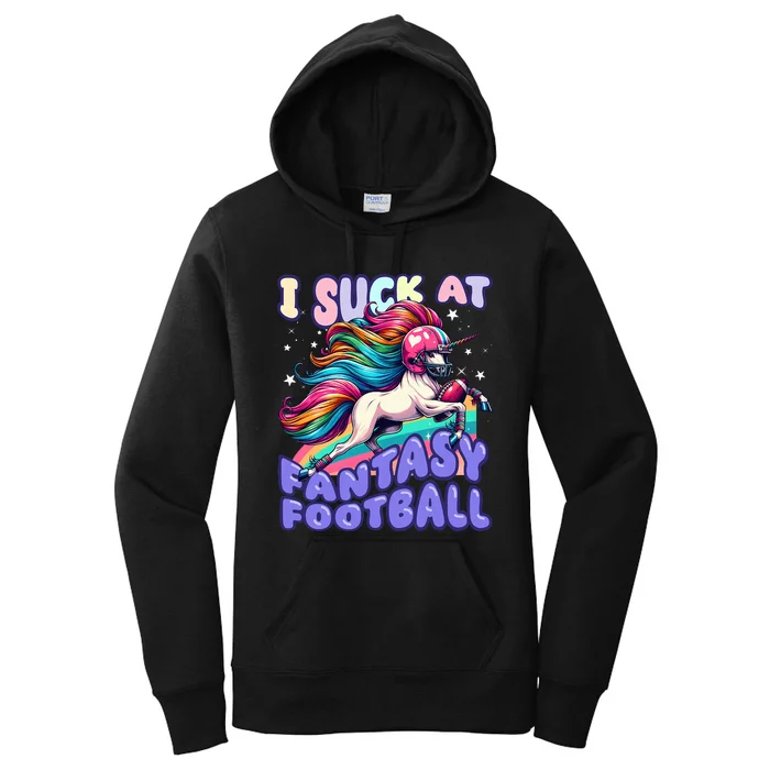 I Suck At Fantasy Football Unicorn Rainbow Loser Women's Pullover Hoodie