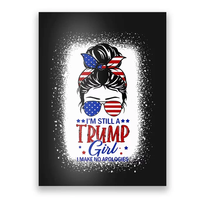 IM Still A Trump Girl I Make No Apologies Trump 2024 Poster