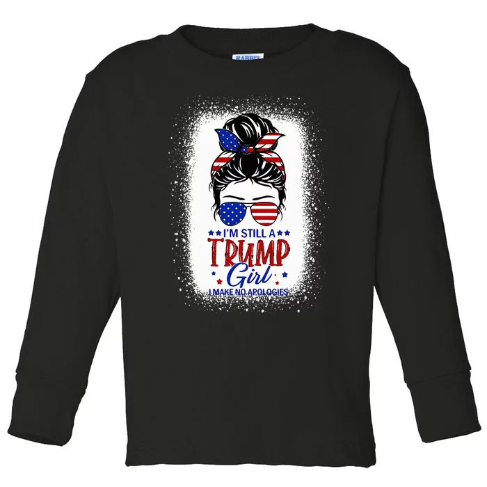 IM Still A Trump Girl I Make No Apologies Trump 2024 Toddler Long Sleeve Shirt