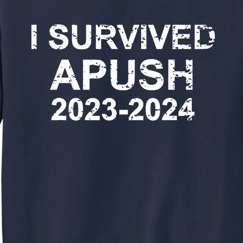 I Survived Apush 20232024 For Students Teachers Funny Sweatshirt