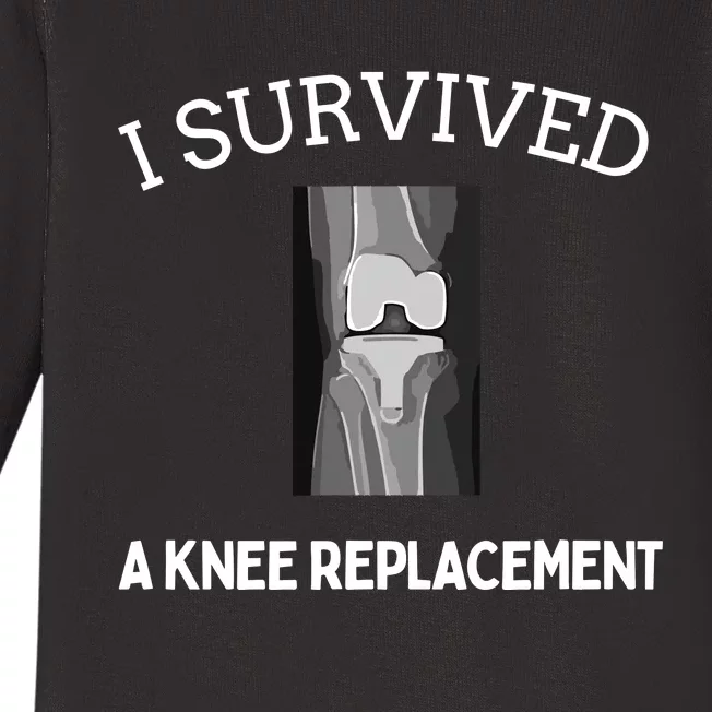 I Survived A Knee Replacement Baby Long Sleeve Bodysuit