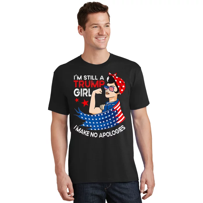 IM Still A Trump Girl I Make No Apologies T-Shirt