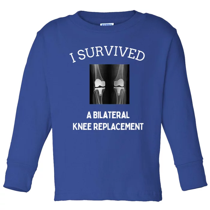 I Survived A Bilateral Knee Replacement Toddler Long Sleeve Shirt