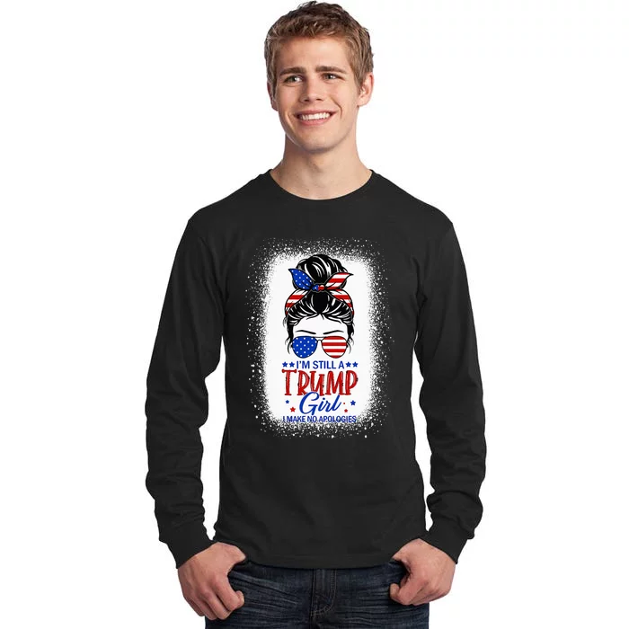 IM Still A Trump Girl I Make No Apologies Trump 2024 Tall Long Sleeve T-Shirt