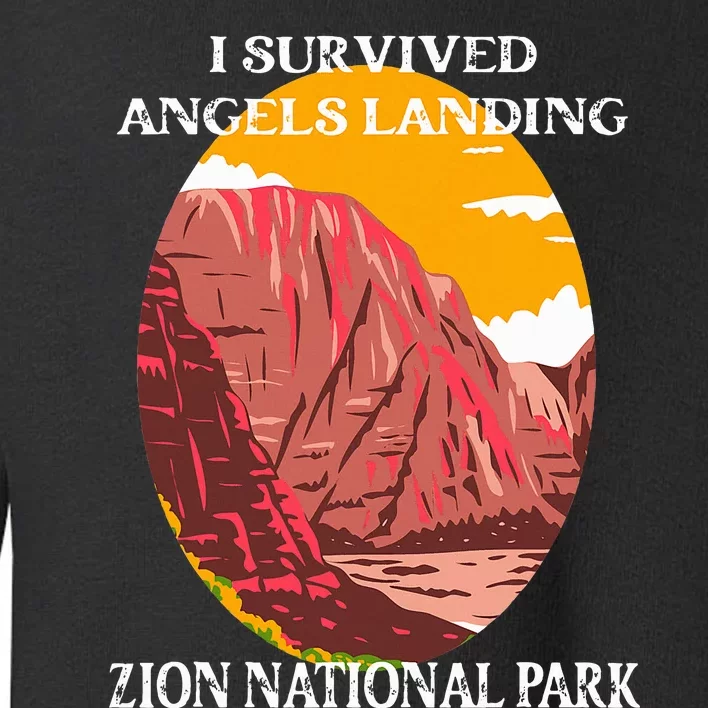 I Survived Angels Landing Hike Zion National Park Utah Toddler Sweatshirt