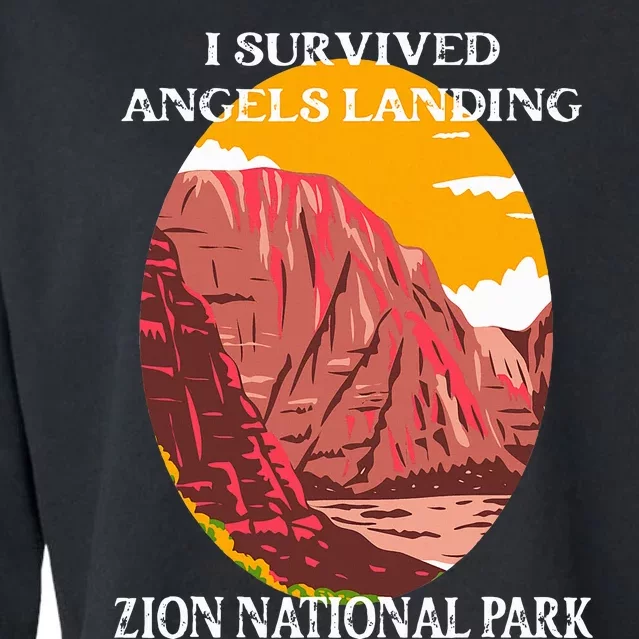 I Survived Angels Landing Hike Zion National Park Utah Cropped Pullover Crew