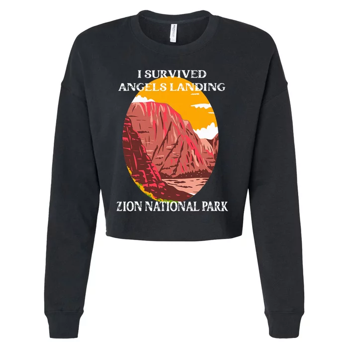 I Survived Angels Landing Hike Zion National Park Utah Cropped Pullover Crew