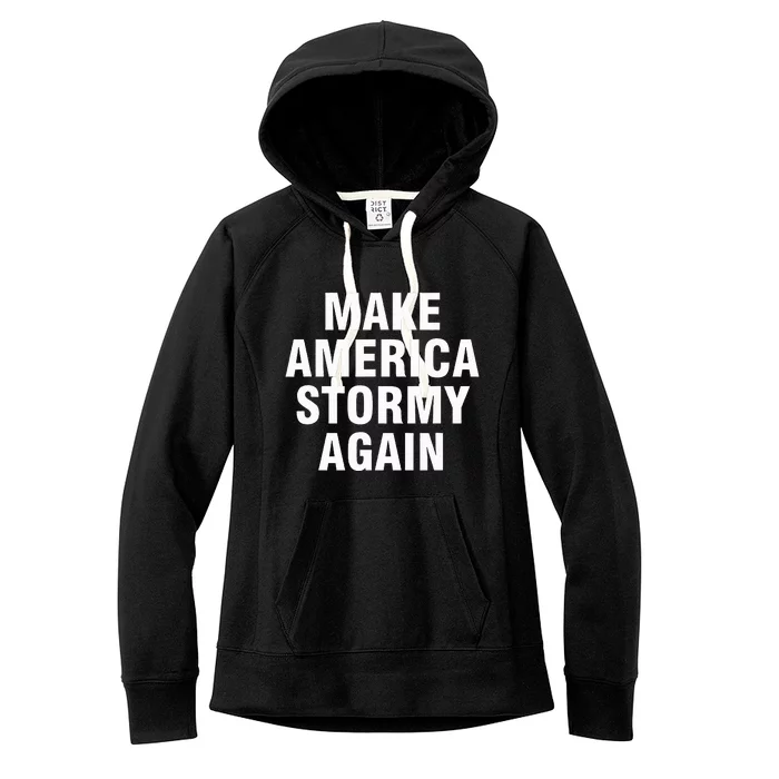 Im Sexy And I Tow It Make America Stormy Again Women's Fleece Hoodie