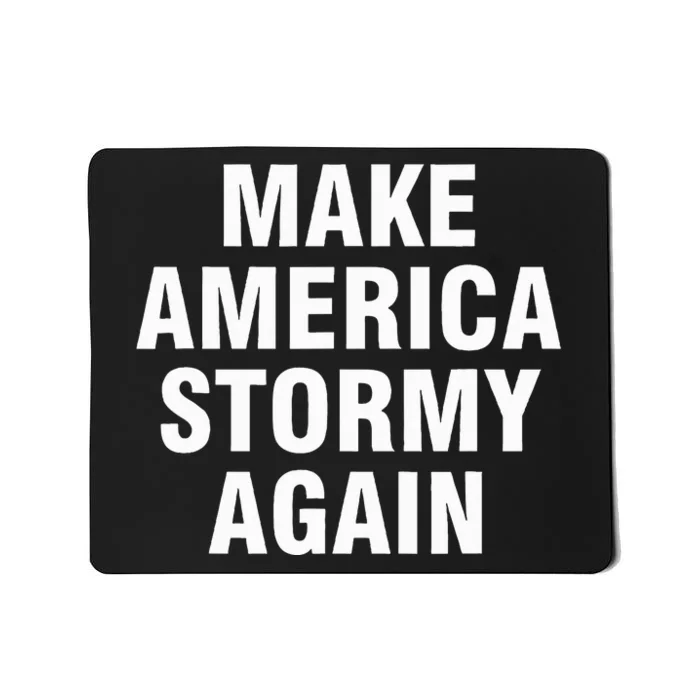 Im Sexy And I Tow It Make America Stormy Again Mousepad