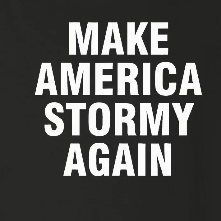 Im Sexy And I Tow It Make America Stormy Again Toddler Long Sleeve Shirt