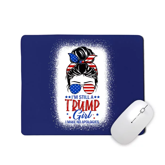 IM Still A Trump Girl I Make No Apologies Trump 2024 Wo Mousepad