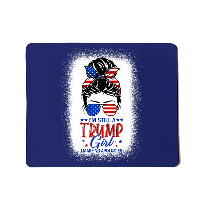 IM Still A Trump Girl I Make No Apologies Trump 2024 Wo Mousepad