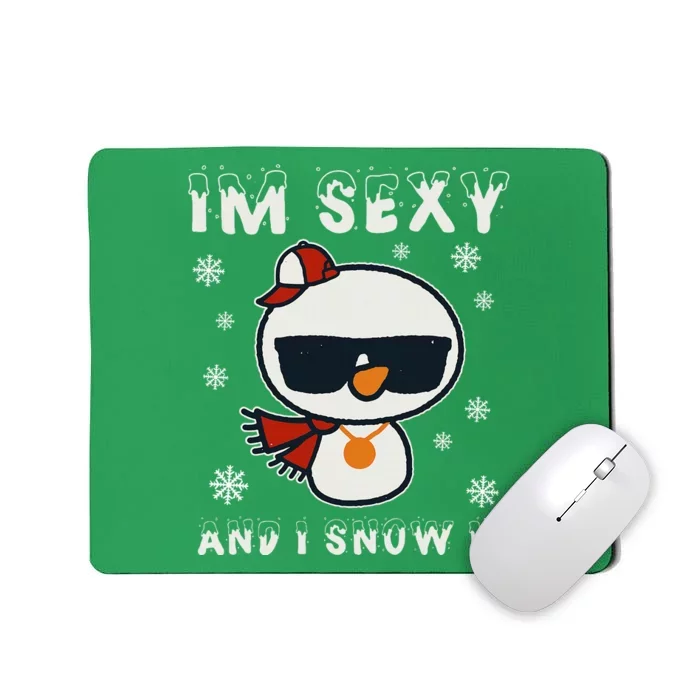 Im Sexy And I Snow It Retro Funny Snowman Mousepad