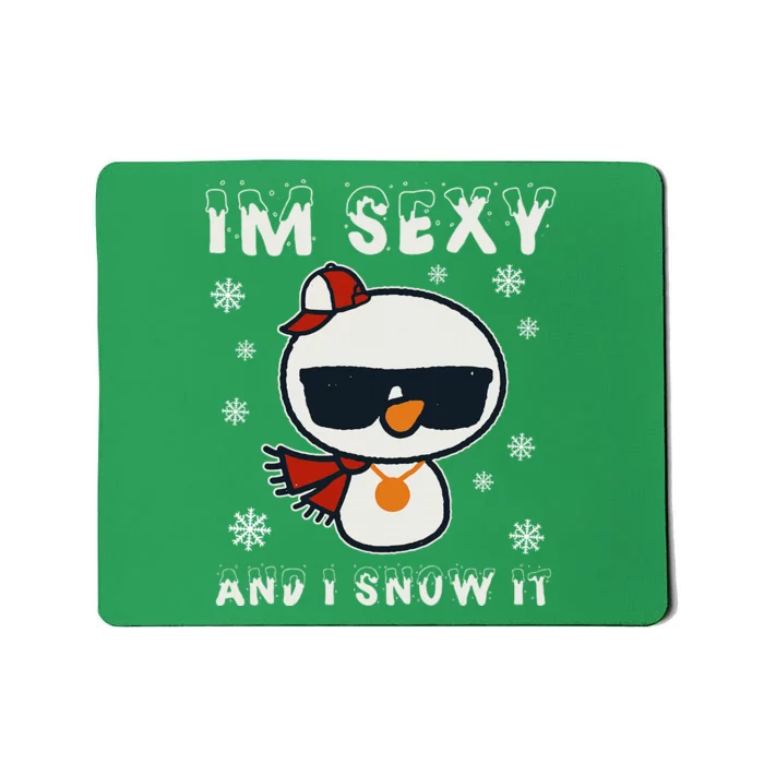 Im Sexy And I Snow It Retro Funny Snowman Mousepad